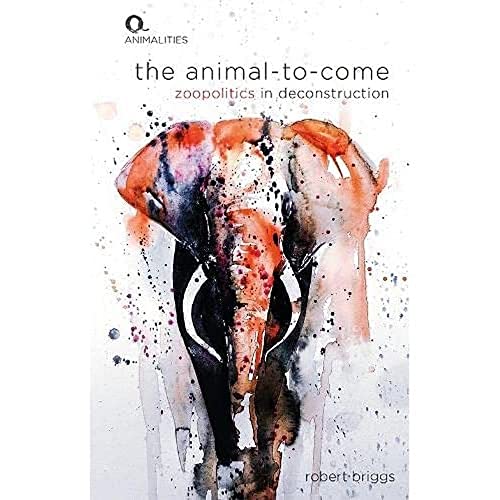 The Animal-To-Come : Zoo-Politics in Deconstruction