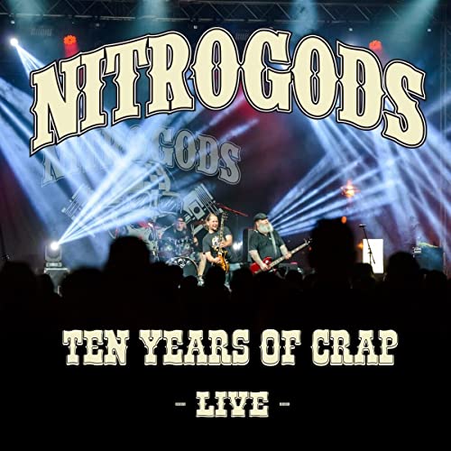 Nitrogods - Ten Years Of Crap: Live [CD]