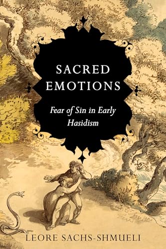 Sacred Emotions : Fear of Sin in Early Hasidism