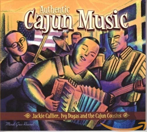 CD cover: illustrated musicians playing Cajun instruments, text "Authentic Cajun Music".