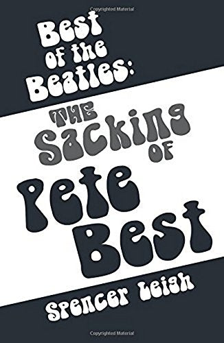 Best of the Beatles: The sacking of Pete Best