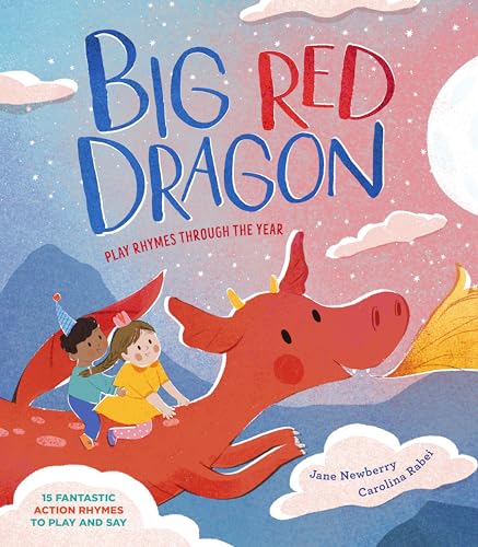Big Red Dragon : Play-Rhymes Through the Year