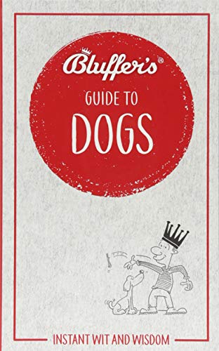 Bluffer's Guide To Dogs