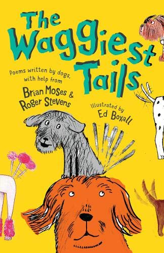 The Waggiest Tails : Poems written by dogs