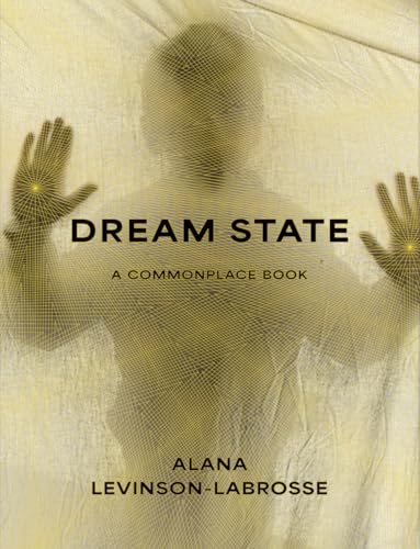 Dream State : A Commonplace Book