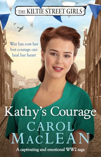 Kathy's Courage : A captivating, emotional World War Two saga