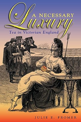 A Necessary Luxury: Tea in Victorian England