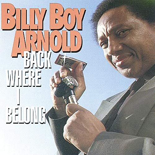 Billy Boy Arnold - Back Where I Belong [CD]