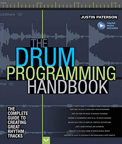 The Drum Programming Handbook: The Complete Guide to Creating Great Rhythm Tracks (Handbook Series): The Complete Guide to Creating Great Rhythm Tracks: With Online Resource