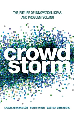 Crowdstorm: The Future of Innovation