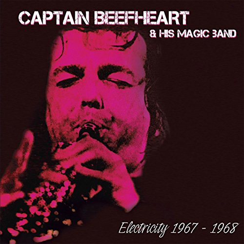 Captain Beefheart & His Magic - Electricity 1967-1968 [CD]
