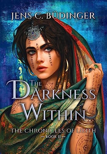 The Darkness Within: The Chronicles of Lilith - Book 2