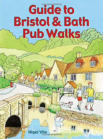 Guide to Bristol & Bath Pub Walks: Pocket-Size Guidebook with 20 Walking Routes