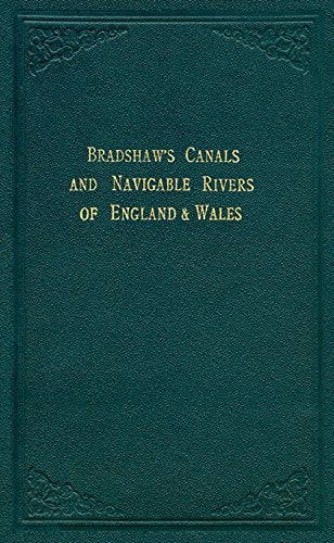 Bradshaw’s Canals and Navigable Rivers: of England and Wales (Old House)
