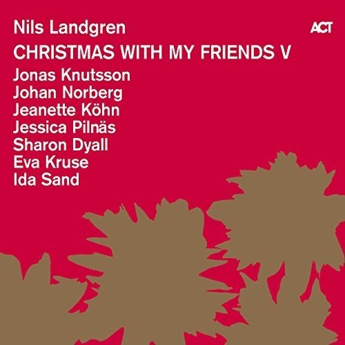Nils Landgren - Nils Landgren: Christmas With My Friends V (180g Vinyl LP with Download Code) [VINYL]