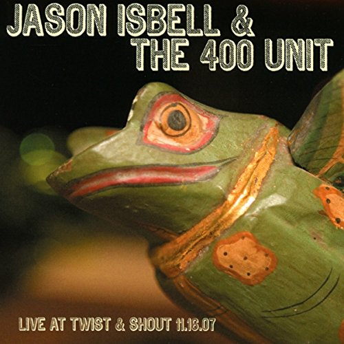 CD cover for Jason Isbell & The 400 Unit live album, featuring a green frog.