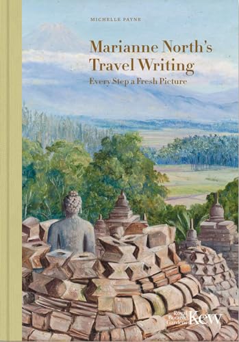 Marianne North's Travel Writing: Every Step a Fresh Picture