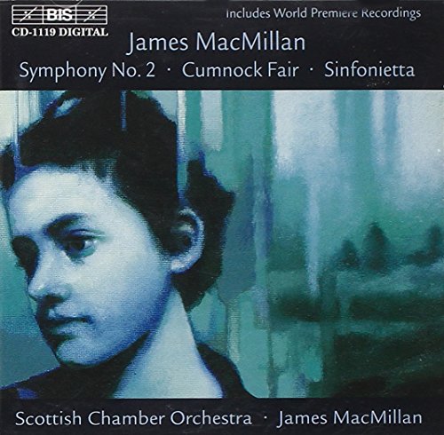Macmillanscottish Co - Macmillan: Sinfonietta / Cumnock Fair / Symphony No. 2 [CD]