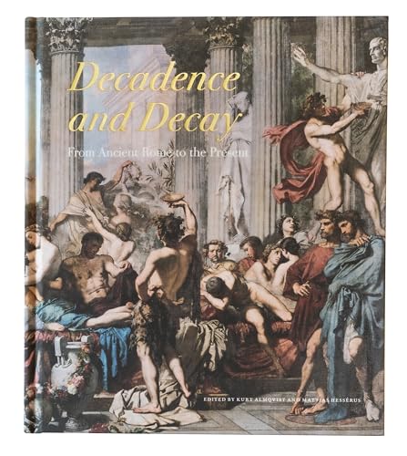 Book cover: “Decadence and Decay” featuring classical figures in turmoil.