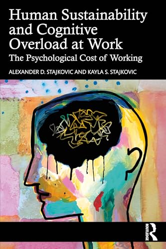 Human Sustainability and Cognitive Overload at Work : The Psychological Cost of Working