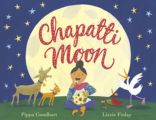 Chapatti Moon: Pippa Goodhart