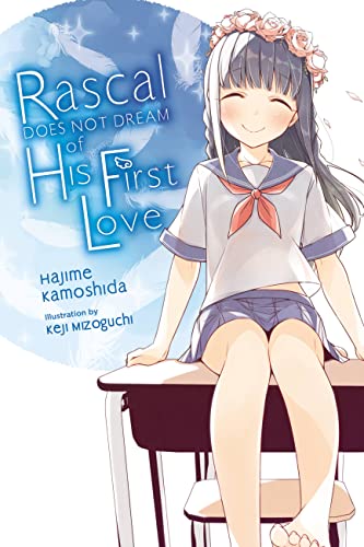 Rascal Does Not Dream Of Hatsukoi Shoujo Light Novel Sc (C: