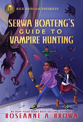 Rick Riordan Presents: Serwa Boateng's Guide to Vampire Hunting : 1