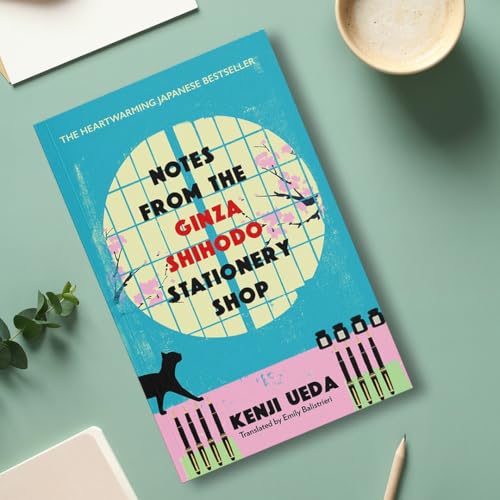 Notes from the Ginza Shihodo Stationery Shop : The bestselling Japanese sensation for cosy fiction lovers
