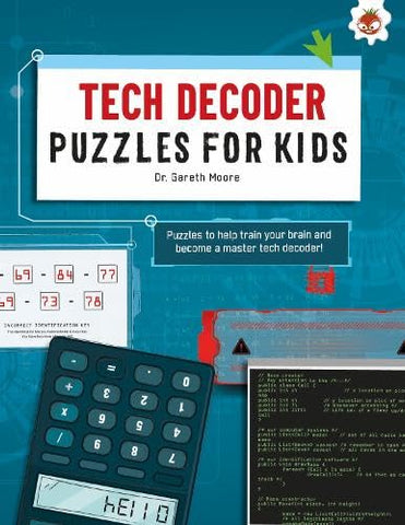 TECH DECODER PUZZLES FOR KIDS PUZZLES FOR KIDS: The Ultimate Code Breaker Puzzle Books For Kids - STEM (Ultimate Code Breakers For Kids)