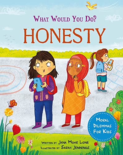 What would you do?: Honesty : Moral dilemmas for kids