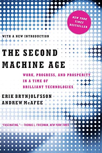 The Second Machine Age - Work, Progress, and Prosperity in a Time of Brilliant Technologies