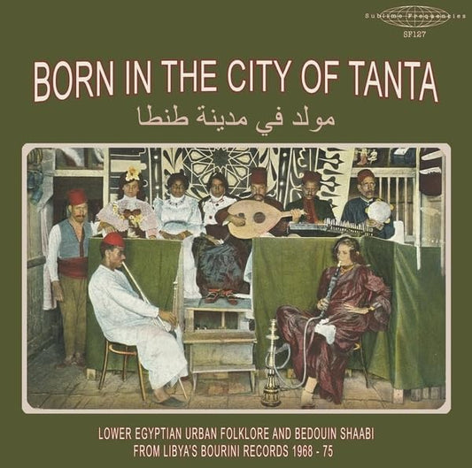 Various Artists - Born In The City Of Tanta: Lower Egyptian Urba [VINYL]