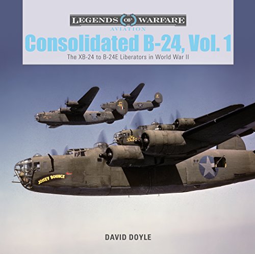 Consolidated B-24 Vol.1: The Xb-24 to B-24e Liberators in World War II (Legends of Warfare: Aviation): 10
