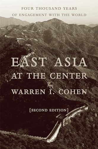 East Asia at the Center : Four Thousand Years of Engagement with the World