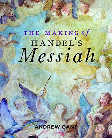 Making of Handel's Messiah, The