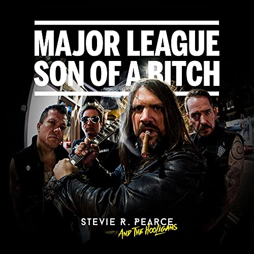 Stevie R. Pearce & The Hooligans - Major League Son Of A Bitch [CD]