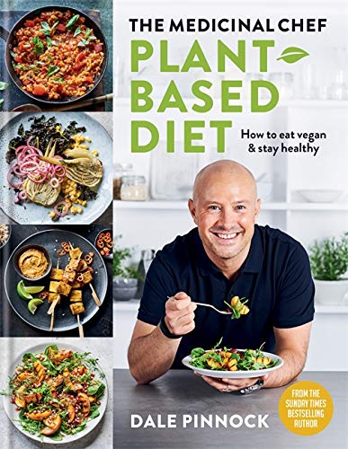 The Medicinal Chef: Plant-based Diet – How to eat vegan & stay healthy