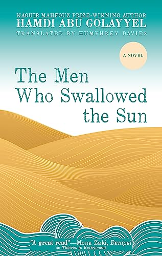 The Men Who Swallowed the Sun : A Novel