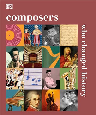 Composers Who Changed History (DK History Changers)