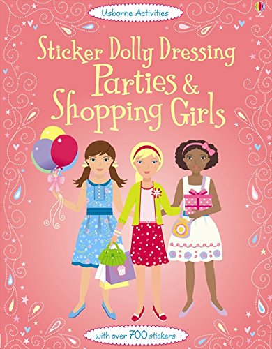 Sticker Dolly Dressing Parties and Shopping Girls (Usborne Sticker Dolly Dressing)