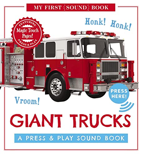 Giant Trucks: My First Book of Sounds : A Press and   Play Sound Board Book