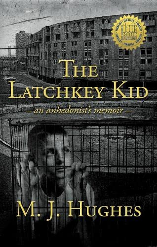 The Latchkey Kid : an anhedonist's memoir