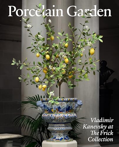 Porcelain Garden : Vladimir Kanevsky at the Frick Collection