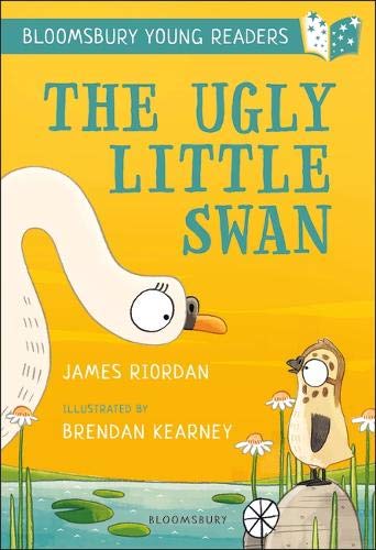 The Ugly Little Swan: A Bloomsbury Young Reader (Bloomsbury Young Readers)