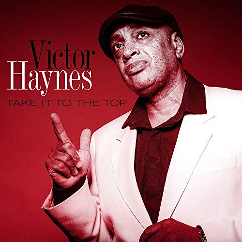 Haynes Victor - Take It To The Top [CD]