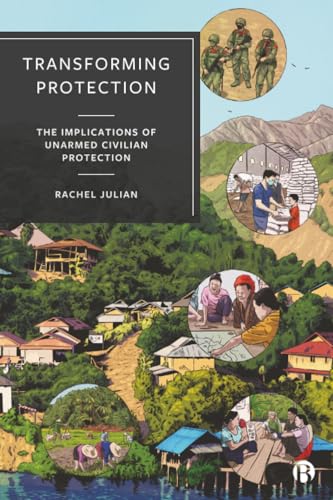 Transforming Protection : The Implications of Unarmed Civilian Protection