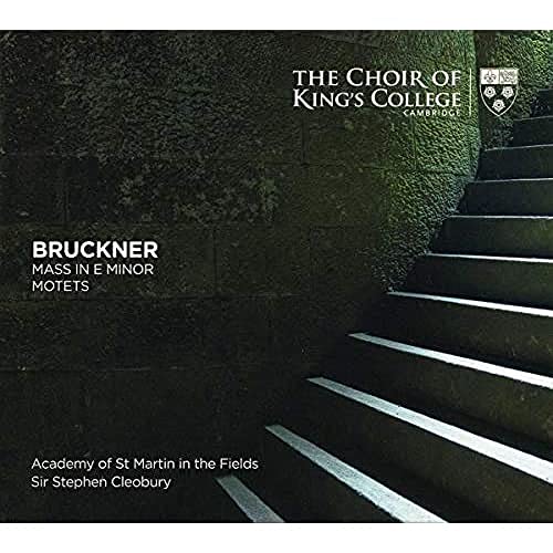 Choir Of King's College, Cambridge, Stephen Cleobu - Bruckner: Mass In E Minor/Motets [CD]