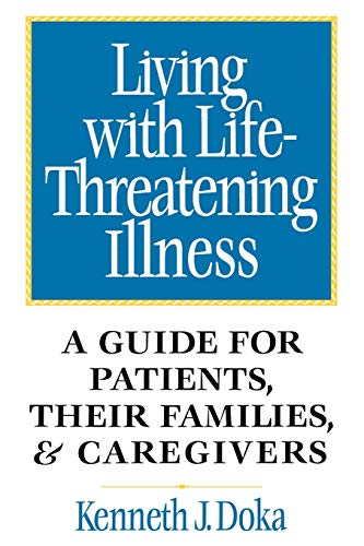 Living with Life-Threatening Illness: A Guide for Patients