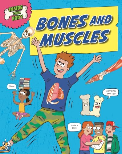 Inside Your Body: Bones and Muscles