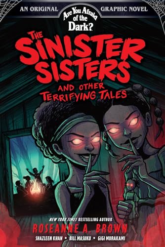 The Sinister Sisters and Other Terrifying Tales (Are You Afraid of the Dark? Graphic Novel #2) : Volume 2